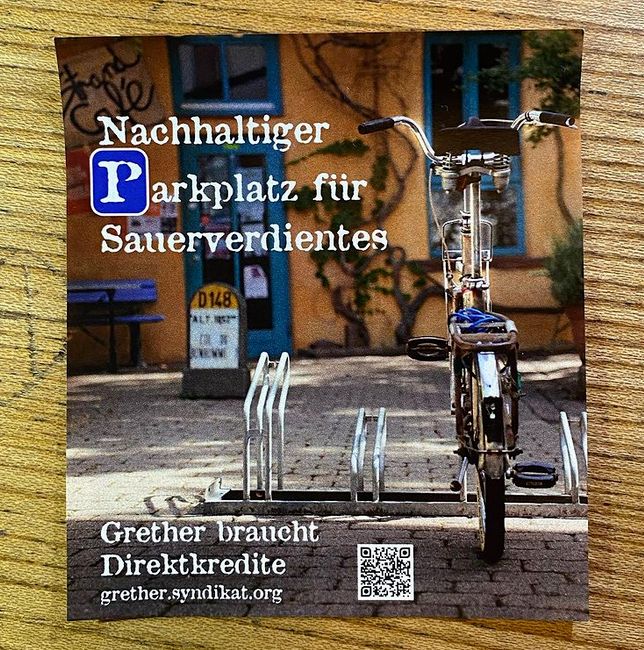 Nachhaltiger Parkplatz für Sauerverdientes - Grether Direktkredit Flyer - mehr info unter https://grether.syndikat.org